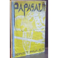 PAPAGALII , DRAMA IN TREI ACTE SI UN PROLOG DIN REPERTORIUL TEATRULUI NATIONAL de CONST. RIULET , 1929