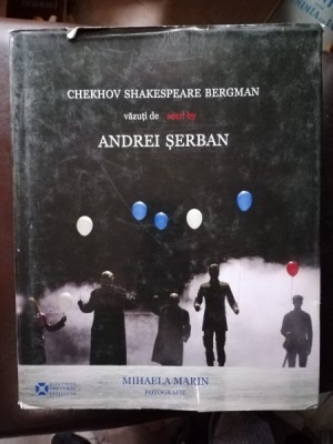 Andrei Serban - Chekov Shakespeare Bergman foto