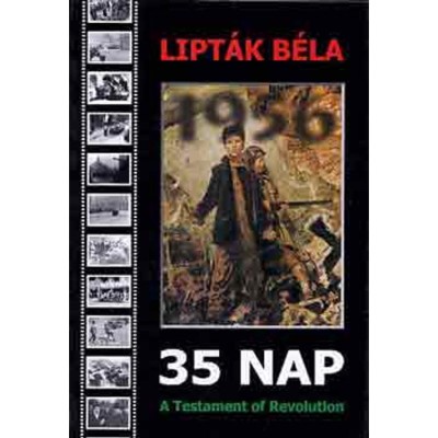 35 nap - A Testament of Revolution - Lipt&amp;aacute;k B&amp;eacute;la foto