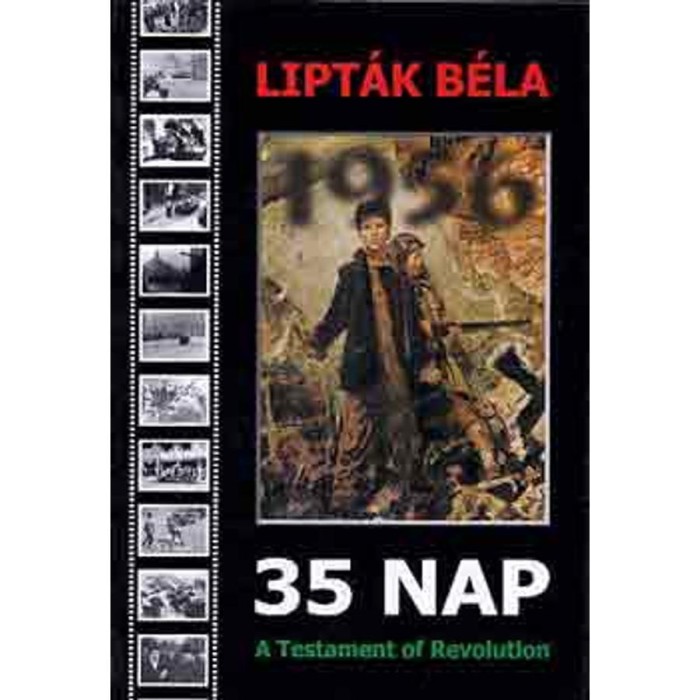 35 nap - A Testament of Revolution - Lipt&aacute;k B&eacute;la