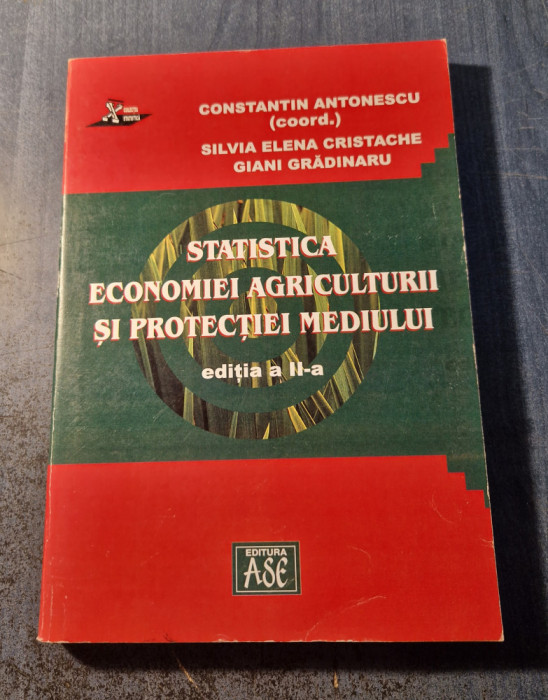 Statistica Economiei Agriculturii si protectiei mediului Constantin Antonescu