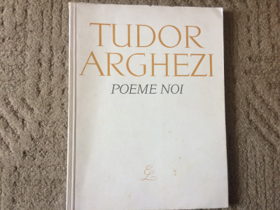 tudor arghezi poeme noi carte poezii poezie editura pentru literatura 1963 RPR foto