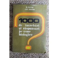 1000 DE INTREBARI SI RASPUNSURI PE TEME BIOLOGICE-GH. GH. CREP, A. M. ARDELEAN