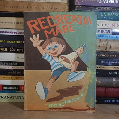 RECREATIA MARE _ SUPLIMENT TEATRUL TANDARICA , ANII &amp;#039;80 * foto