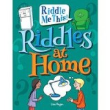 Riddles at Home (Riddle Me This!)