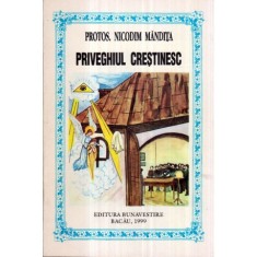 Nicodim Mandita - Priveghiul crestinesc - 122444 foto