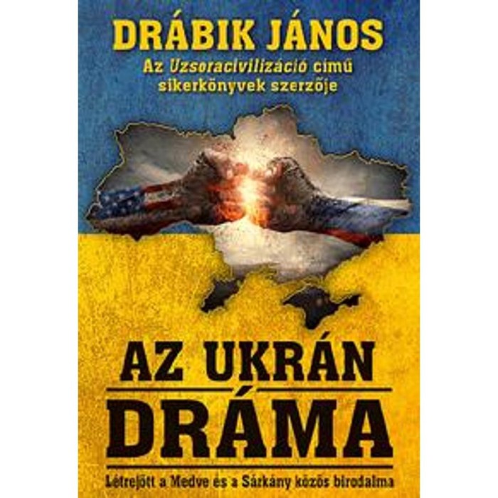 Az ukr&aacute;n dr&aacute;ma - Dr&aacute;bik J&aacute;nos