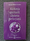 ALCHIMIA SPIRITUALA: CAUTAREA PERFECTIUNII - Aivanhov