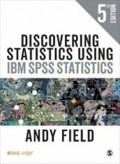Discovering Statistics Using IBM SPSS Statistics, Paperback/Andy Field foto