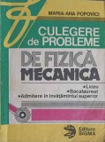 CULEGERE DE PROBLEME DE FIZICA MECANICA, LICEU, BACALAUREAT, ADMITERE IN INVATAMANTUL SUPERIOR-MARIA ANA PO-261277