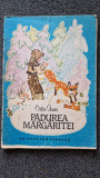 Padurea Margaritei - Calin Gruia, Editura Ion Creanga, 1987, Carte Povesti copii, 109 pagini, dimensiuni 170x240mm