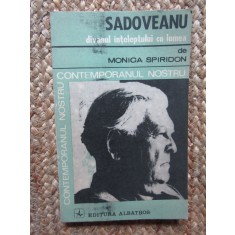 SADOVEANU. DIVANUL INTELEPTULUI CU LUMEA-MONICA SPIRIDON