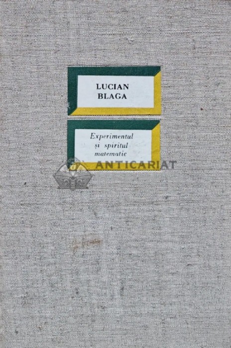Experimentul si spiritul matematic - 1969 - Lucian Blaga (S257)