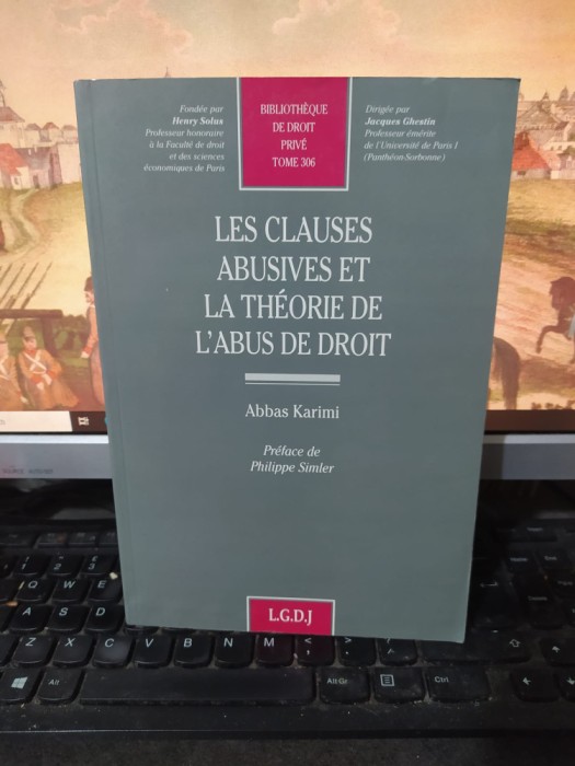 Abbas Karimi, Les clauses abusives et la theorie de l&#039;abus de droit, 2001, 086