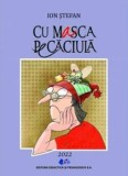 Cu masca pe caciula/Ion Stefan