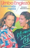 LIMBA ENGLEZA, CONVERSATIE RAPIDA-VIOLETA NASTASESCU-356210