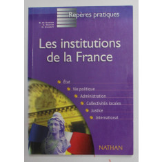 LES INSTITUTIONS DE LA FRANCE par B. DE GUNTEN ..M. NIOGRET , 2000