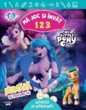 My Little Pony. Mă joc și &icirc;nvăț. 1 2 3 - Paperback - Litera mică
