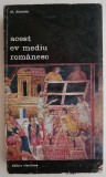 Acest Ev Mediu Romanesc - Al. Alexianu - Carte Istorie, Arta Medievala Romaneasca