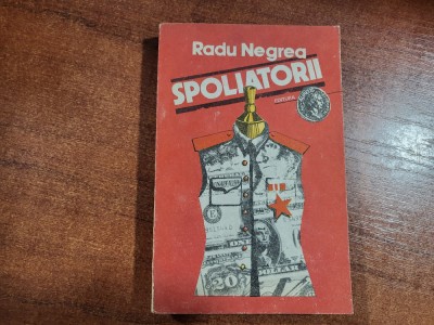 Spoliatorii de Radu Negrea foto