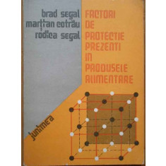 Factori De Protectie Prezenti In Produsele Alimentare - B. Segal M. Cotrau R. Segal ,288552