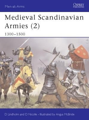 Medieval Scandinavian Armies (2): 1300-1500