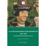 II. Lajos magyar kir&aacute;ly sz&aacute;mad&aacute;sk&ouml;nyvei (1525, 1526) - &eacute;s M&aacute;ria kir&aacute;lyn&eacute; sz&aacute;mad&aacute;sa (1524-1527)
