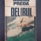 DELIRUL - Marin Preda (editura Cartea Romaneasca)