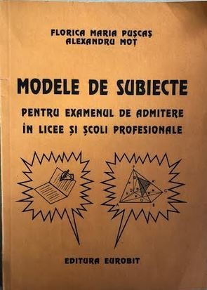 Modele de subiecte pentru admitere in licee si scoli profesionale