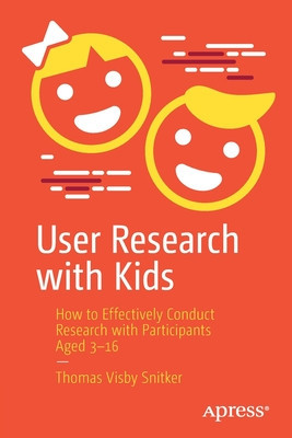 User Research with Kids: How to Effectively Conduct Research with Participants Aged 3-16 foto