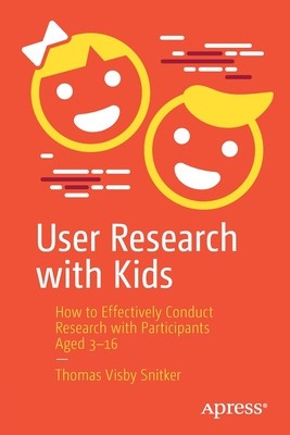 User Research with Kids: How to Effectively Conduct Research with Participants Aged 3-16 foto