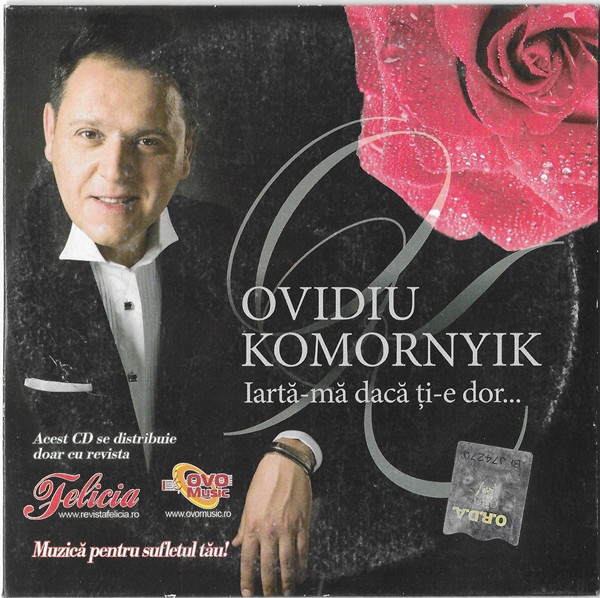 CD Ovidiu Komornyik &lrm;&ndash; Iartă-mă Dacă Ți-e Dor..., original