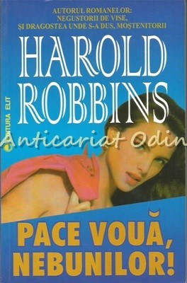 Pace Voua, Nebunilor! - Harold Robbins foto