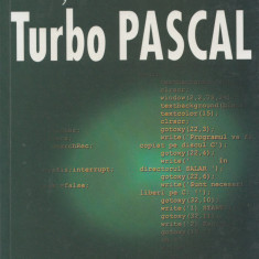 Kalisz, E. s. a. - INITIERE IN TURBO PASCAL, ed. Teora, Bucuresti, 1999