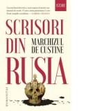 Scrisori din Rusia. Rusia in 1839 - De Custine, Marchizul
