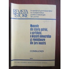Momente din istoria patriei, a partidului, a miscarii democratice si revolutionare din tara noastra