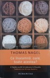 Ce inseamna, oare, toate acestea? O foarte scurta introducere in filozofie - Thomas Nagel