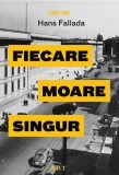 Fiecare moare singur - Hardcover - Hans Fallada - Art