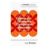 Introduction to Coping with Obsessive Compulsive Disorder, 2nd Edition