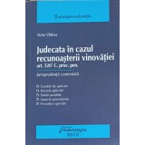 JUDECATA IN CAZUL RECUNOASTERII VINOVATIEI-VICTOR VADUVA-250035