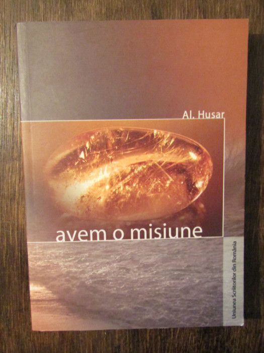 Avem o misiune - Alexandru Husar