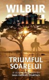 Triumful soarelui (Vol. XII) - Paperback brosat - Wilbur Smith - RAO