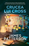 Crucea lui Cross. Seria Alex Cross - Paperback brosat - James Patterson - RAO