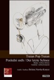 Posledni sneh / Der letzte Schnee, 2016