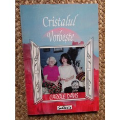 CRISTALUL VORBESTE - CAROLE DAVIS