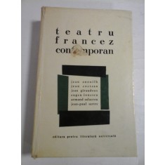 TEATRU FRANCEZ CONTEMPORAN * Jean ANOUILH; Jean COCTEAU; Jean GIRAUDOUX; Eugen IONESCU; Armand SALACROU; Jean-Paul SARTRE