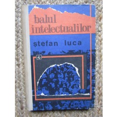 Balul intelectualilor &ndash; Stefan Luca