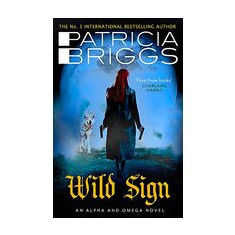 Wild Sign : An Alpha and Omega Novel