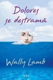 Dolores se destrama/Wally Lamb