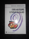 Cumpara ieftin MIHAIL MIHALCU - FATA NEVAZUTA A FORMEI SI CULORII